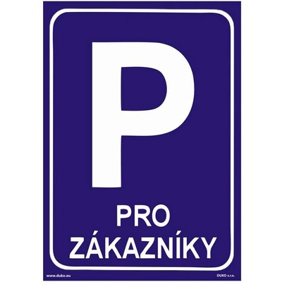 DUKO PARKOVÁNÍ PRO ZÁKAZNÍKY Formát: 210 x 297 mm, Materiál: plast 3 mm, samolepící vinylová fólie