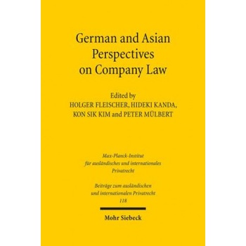 German and Asian Perspectives on Company Law | Holger Fleischer, Hideki Kanda, Kon Sik Kim, Peter Mülbert