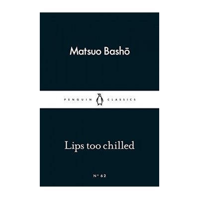 Lips too Chilled - Little Black Classics - Matsuo Basho