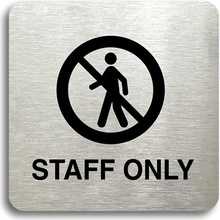 Accept Piktogram "staff only III" (80 × 80 mm) (stříbrná tabulka - černý tisk bez rámečku)