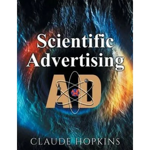 Scientific Advertising | Claude C. Hopkins (ISBN: 9781684112869)