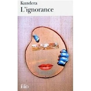 L'IGNORANCE | Milan Kundera (ISBN: 9782070306107)