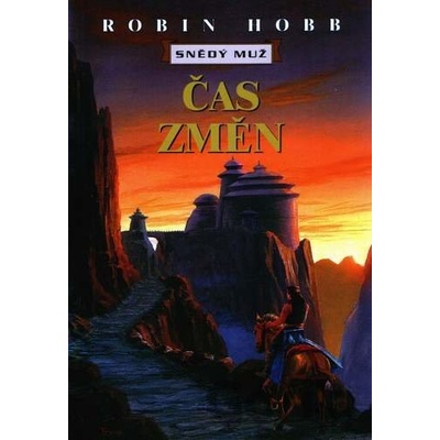 Čas změn - Snědý muž 1 - Robin Hobb