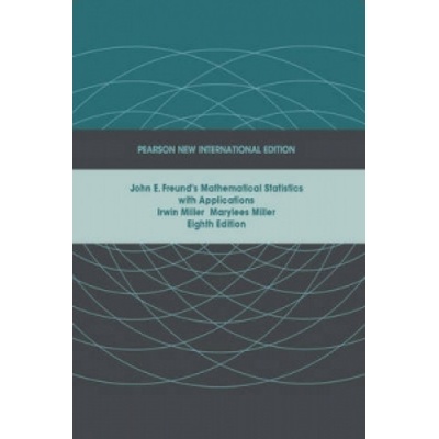 John E. Freund's Mathematical Statistics with Applications | Irwin Miller