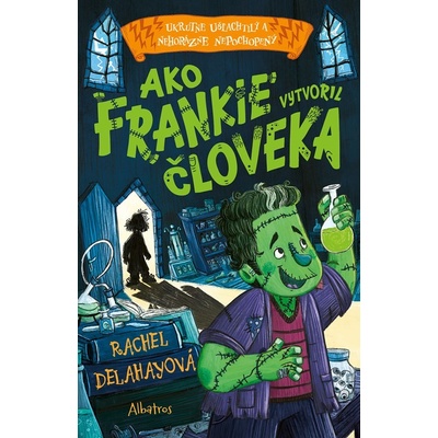 Ako Frankie vytvoril človeka - Rachel Delahayeová