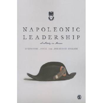 Napoleonic Leadership | Stephanie Jones, Jonathan Gosling