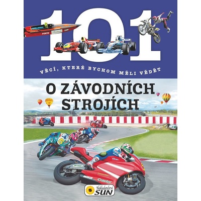 101 věcí, které bychom měli vědět o závodních strojích