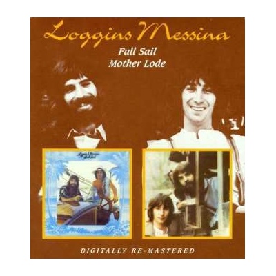 Loggins And Messina - Full Sail Mother Lode CD