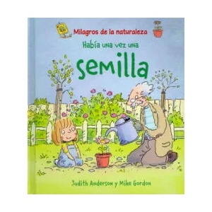 Había una vez una semilla | Judith Anderson, Mike Gordon, Fuencisla del Amo (ISBN: 9788466786843)