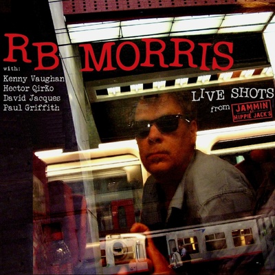 R.B. Morris - LIVE SHOST FROM JAMMIN AT HIPPIE JACK'S CD