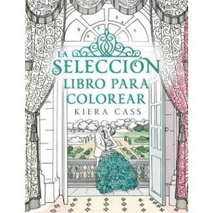 La Seleccion. Libro Para Colorear = The Selection Coloring Book (ISBN: 9788416700769)