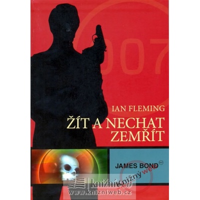 Žít a nechat zemřít - Ian Fleming
