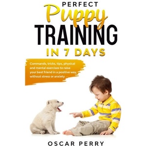 Perfect Puppy Training in 7 Days (2020)