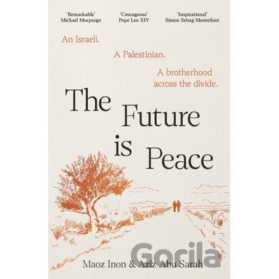 The Future Is Peace - Aziz Abu Sarah, Maoz Inon
