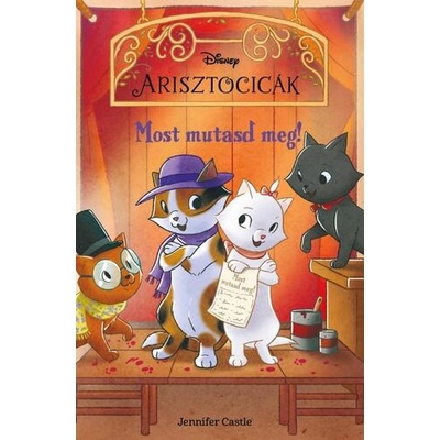 Disney Arisztocicák Most mutasd meg!