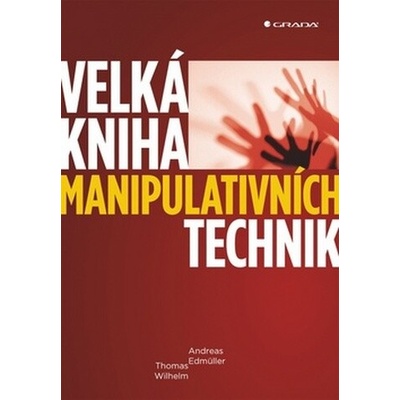 Velká kniha manipulativních technik