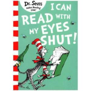 I Can Read with my Eyes Shut | Dr. Seuss (ISBN: 9780008240011)