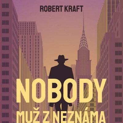 Nobody - muž z Neznáma - Kraft Robert