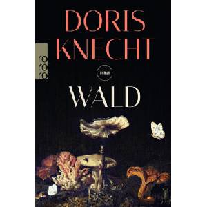 Wald | Doris Knecht (ISBN: 9783499267871)