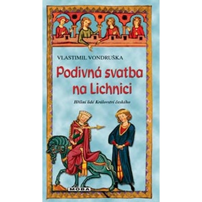 Podivná svatba na Lichnici - 2.vydání - Vlastimil Vondruška