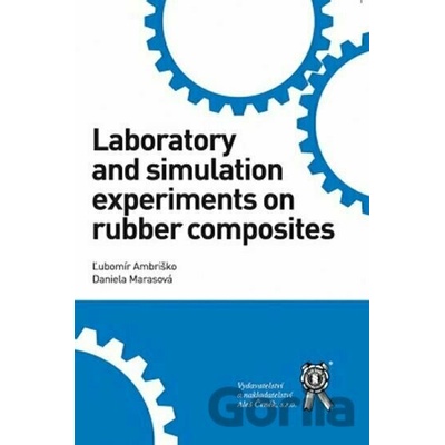 Laboratory and simulation experiments on rubber composites - Ľubomír Ambriško