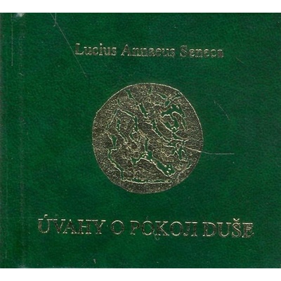 Úvahy o pokoji duše - Lucius A. Seneca