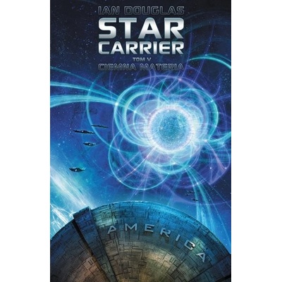 Star Carrier. Tom V. Ciemna materia