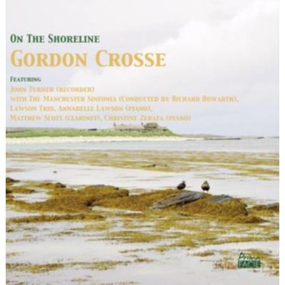 Gordon Crosse - On the Shoreline CD