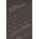 Pre teba - Kim Thúy