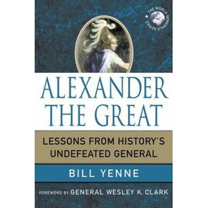 Alexander the Great | Bill Yenne (ISBN: 9780230619159)