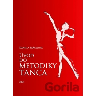 Úvod do metodiky tanca - Daniela Skácelová