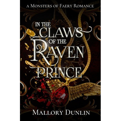 Independently published In the Claws of the Raven Prince | Mallory Dunlin
