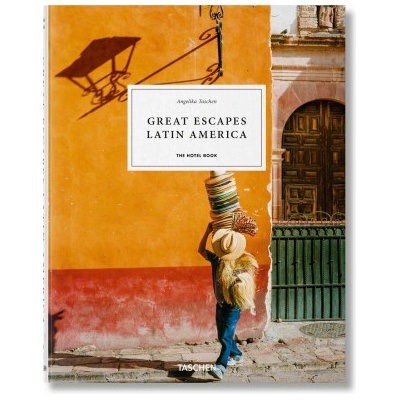 Great Escapes Latin America. The Hotel Book. 2022 Edition