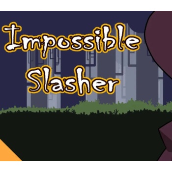 Impossible Slasher! Hack and Slash
