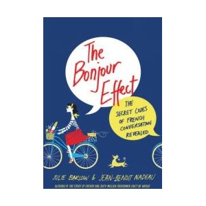 Bonjour Effect | Julie Barlow, Jean-Benoit Nadeau (ISBN: 9781250130273)