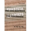 KVARTETA pro bicí nástroje 9/10/11/12/ - Kubánek Libor