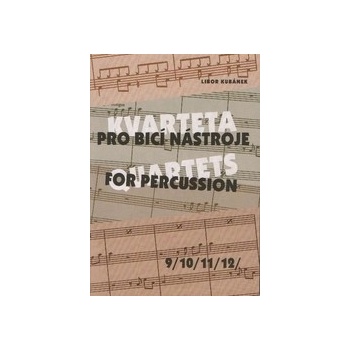 KVARTETA pro bicí nástroje 9/10/11/12/ - Kubánek Libor