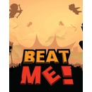 Beat Me!
