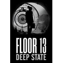 Floor 13: Deep State