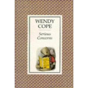 Serious Concerns | Wendy Cope (1998)
