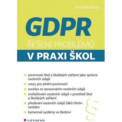 GDPR Řešení problémů v praxi škol - Eva Janečková – Hledejceny.cz