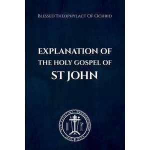 Explanation of the Holy Gospel of John | Nun Christina, Blessed Theophylact of Ochrid (2025)