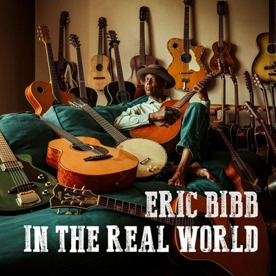 Eric Bibb - In The Real World LP