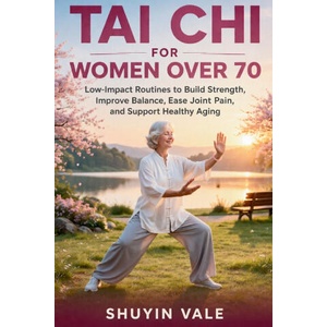 TAI CHI FOR WOMEN OVER 70 (2026)