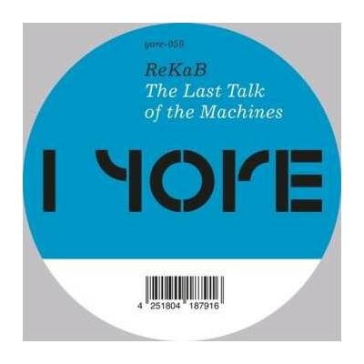ReKaB - Last Talk Of The Machines LP