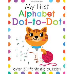 My First Alphabet Dot-To-Dot: Over 50 Fantastic Puzzles | Elizabeth Golding, Jake Mcdonald (ISBN: 9781438012704)