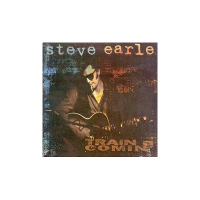 Earle Steve - Train A Comin' CD