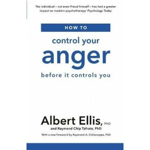 How to Control Your Anger | Albert Ellis, Raymond Chip Tafrate (ISBN: 9781472142740)