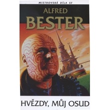 Hvězdy, můj osud - Alfred Bester