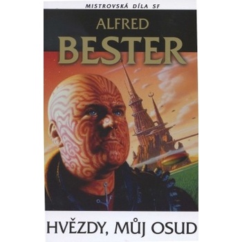 Hvězdy, můj osud - Alfred Bester